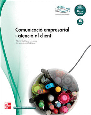 COMUNICACIÓ EMPRESARIAL, ATENCIÓ AL CLIENT, CICLES FORMATIUS, GRAU MITJÀ