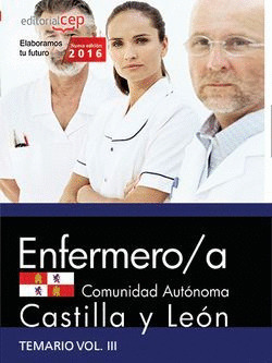 ENFERMERO/A DE LA ADMINISTRACION DE LA COMUNIDAD DE CASTILLA Y LEON. TEMARIO VOL