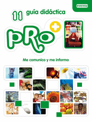 PRO+11, ME COMUNICO Y ME INFORMO. GUÍA