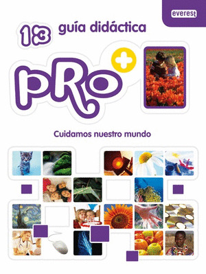 PRO+13, CUIDAMOS NUESTRO MUNDO. GUÍA