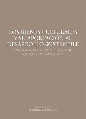 LOS BIENES CULTURALES Y SU APORTACIÓN AL DESARROLLO SOSTENIBLE