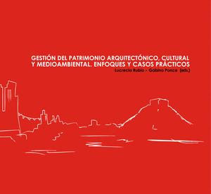 GESTIÓN DEL PATRIMONIO ARQUITECTÓNICO, CULTURAL Y MEDIOAMBIENTAL