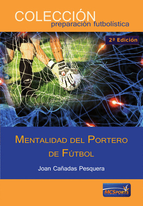 MENTALIDAD DEL PORTERO DE FÚTBOL
