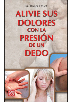 ALIVIE SUS DOLORES CON LA PRESION DEL DEDO