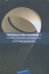 MATERIALES PARA INGENIERÍA 1. INTRODUCCIÓN A LAS PROPIEDADES, LAS APLICACIONES Y