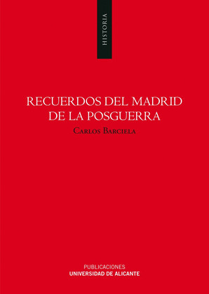 RECUERDOS DEL MADRID DE LA POSGUERRA