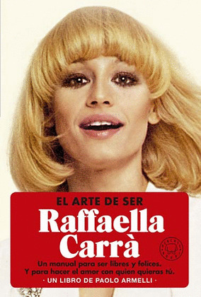 ARTE DE SER RAFFAELLA CARRÁ, EL