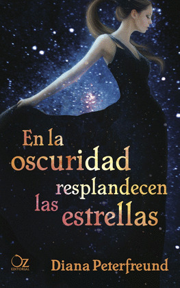 EN LA OSCURIDAD RESPLANDECEN ESTRELLAS