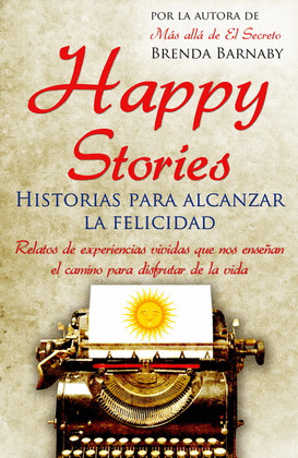 HAPPY STORIES HISTORIAS PARA ALCANZAR LA FELICIDAD
