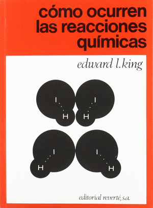 COMO OCURREN LAS REACCIONES QUIMICAS