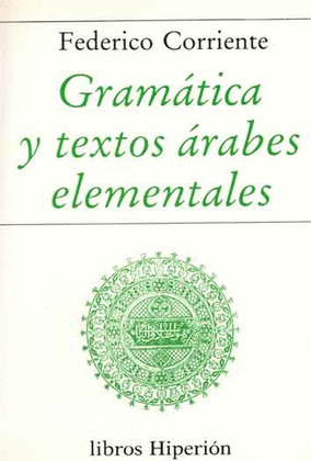 GRAMATICA Y TEXTOS ARABES ELEMENTALES