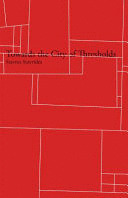 TOWARDS THE CITY OF THRESHOLDS