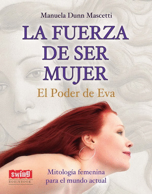 FUERZA DE SER MUJER, LA (EL PODER DE EVA)