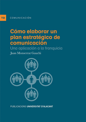 CÓMO ELABORAR UN PLAN ESTRATÉGICO DE COMUNICACIÓN