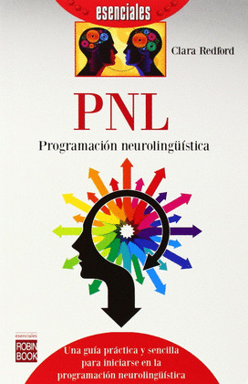 PNL: PROGRAMACION NEUROLINGUISTICA