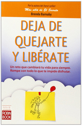 DEJA DE QUEJARTE Y LIBÉRATE