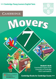MOVERS, 7. CAMBRIDGE YOUNG LEARNERS ENGLISH TESTS 7 MOVERS STUDENT BOOK