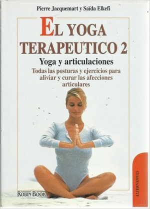 YOGA TERAPÉUTICO DE LAS ARTICULACIONES, EL