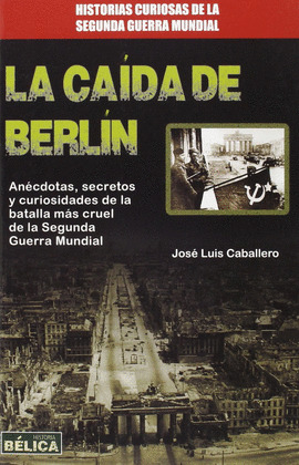 CAÍDA DE BERLÍN, LA