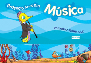 PROYECTO ARMONÍA. MÚSICA. PRIMARIA/PRIMER CICLO. MATERIAL COMPLEMENTARIO