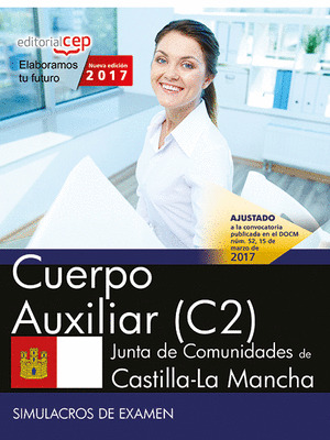 CUERPO AUXILIAR (C2). JUNTA DE COMUNIDADES DE CASTILLA-LA MANCHA. SIMULACROS DE