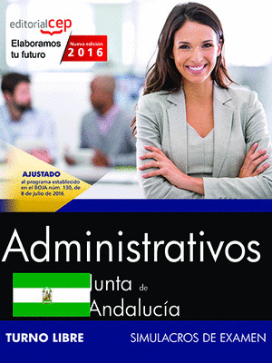 ADMINISTRATIVO (TURNO LIBRE). JUNTA DE ANDALUCIA. SIMULACROS DE EXAMEN
