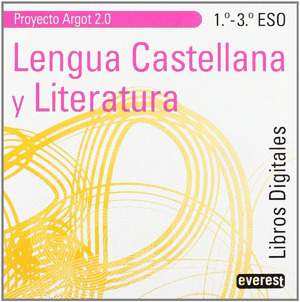 PROYECTO DIGITAL. ARGOT 2.0 LENGUA CASTELLANA 1º Y 3º ESO. LIBROS DIGITALES. CD