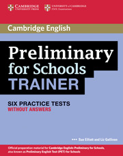 PRELIMINARY FOR SCHOOLS TRAINER WITHOUT ANSWERS