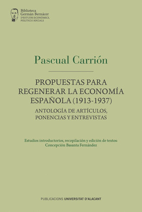 PROPUESTAS PARA REGENERAR LA ECONOMIA ESPAÑOLA (1913-1937)