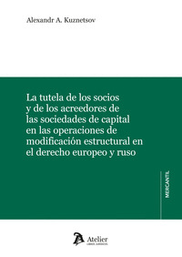 LA TUTELA DE LOS SOCIOS Y DE LOS ACREEDORES DE LAS SOCIEDAD