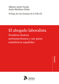 EL ABOGADO LABORALISTA NOMBRES ILUSTRES NORTEAMERICANOS Y