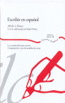 ESCRIBIR EN ESPAÑOL. LA CREACION DEL TEXTO ESCRITO.