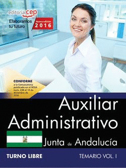 AUXILIAR ADMINISTRATIVO (TURNO LIBRE). JUNTA DE ANDALUCIA. TEMARIO VOL. I.