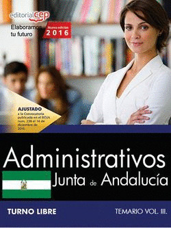 ADMINISTRATIVO (TURNO LIBRE). JUNTA DE ANDALUCIA. TEMARIO VOL. III.