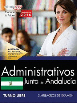 ADMINISTRATIVO (TURNO LIBRE). JUNTA DE ANDALUCIA. SIMULACROS DE EXAMEN