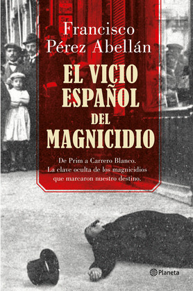 VICIO ESPAÑOL DEL MAGNICIDIO, EL