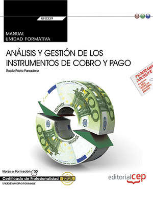MANUAL. ANALISIS Y GESTION DE LOS INSTRUMENTOS DE COBRO Y PAGO (UF0339:TRANSVERS