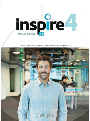INSPIRE 4 ALUMNO. METHODE FRANÇAIS B2