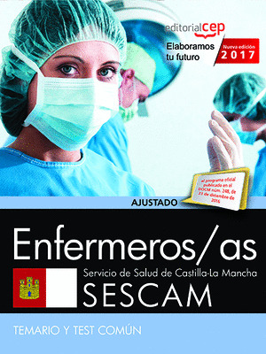 ENFERMEROS/AS. SERVICIO DE SALUD DE CASTILLA - LA MANCHA (SESCAM). TEMARIO Y TES