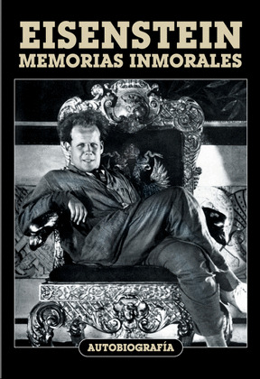 EISENSTEIN: MEMORIAS INMORALES
