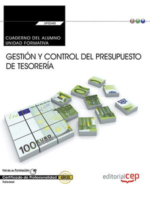 CUADERNO DEL ALUMNO. GESTION Y CONTROL DEL PRESUPUESTO DE TESORERIA (UF0340:TRAN