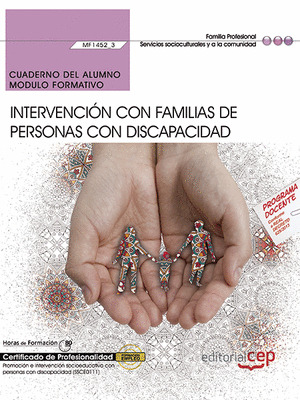 CUADERNO DEL ALUMNO. INTERVENCION CON FAMILIAS DE PERSONAS CON DISCAPACIDAD (MF1
