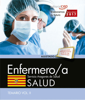 ENFERMERO/A DEL SERVICIO ARAGONES DE SALUD. SALUD. TEMARIO. VOL. II