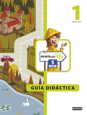 EN RUTA CON PEKY 5 AÑOS. GUÍA DIDÁCTICA