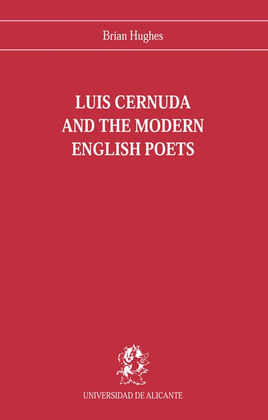 LUIS CERNUDA AND THE MODERN ENGLISH POETS