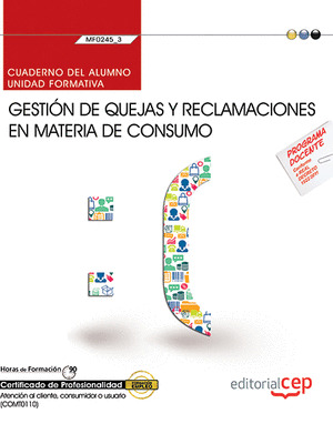 CUADERNO DEL ALUMNO. GESTION DE QUEJAS Y RECLAMACIONES EN MATERIA DE CONSUMO (MF