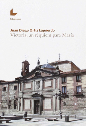 VICTORIA, UN RÉQUIEM PARA MARÍA