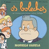 OS BOLECHAS. NORIEGA VARELA