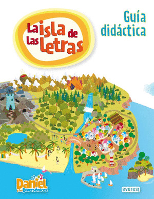 DANIEL Y LOS DIVERSÓNICOS. LA ISLA DE LAS LETRAS.  GUÍA DIDÁCTICA