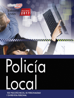 POLICIA LOCAL. TEST PSICOTECNICOS, DE PERSONALIDAD Y ENTREVISTA PERSONAL